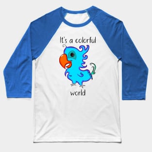 It's A Colorful World Baseball T-Shirt